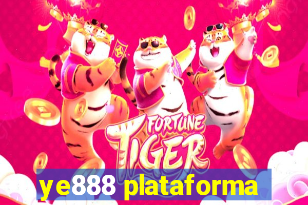 ye888 plataforma